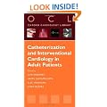 Catheterization and Interventional Cardiology in Adult Patients (Oxford Cardiology Library)