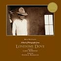 A Book of Photographs from Lonesome Dove: Anniversary Edition (Wittliff Gallery)