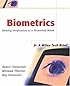 Biometrics: Identity Verification in a Networked World