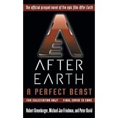 A Perfect Beast-After Earth (After Earth: Ghost Stories) by Michael Jan Friedman, Robert Greenberger and Peter David