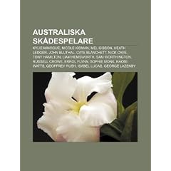 Australiska Sk Despelare: Kylie Minogue, Nicole Kidman, Mel Gibson, Heath Ledger, John Bluthal, Cate Blanchett, Nick Cave, Tony Hamilton