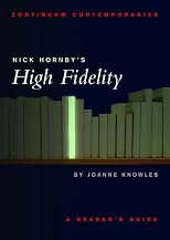 Nick Hornby's High Fidelity: A Reader's Guide (Continuum Contemporaries)