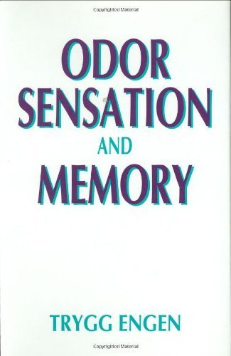 Odor Sensation and Memory First Edition by Engen, Trygg published by Praeger Hardcover