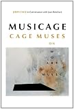 MUSICAGE: CAGE MUSES on Words * Art * Music