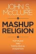 Mashup Religion: Pop Music and Theological Invention