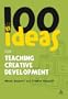 100 Ideas for Teaching Creative Development (100 Ideas For The Early Years)
