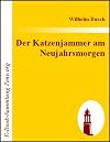 Der Katzenjammer am Neujahrsmorgen (German Edition)