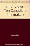 Inner views : ten Canadian film-makers