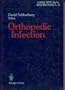 Orthopedic Infection (Clinical Topics in Infectious Disease)