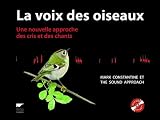 La voix des oiseaux : Une nouvelle approche des cris et des chants (2CD audio)