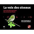 La voix des oiseaux : Une nouvelle approche des cris et des chants (2CD audio)