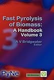 Fast pyrolysis of biomass : a handbook