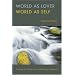 World as Lover, World as Self: A Guide to Living Fully in Turbulent Times