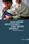 Zum Mann geh�tschelt. Zum Mann gedrillt: M�nnliche Identit�ten