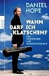 Wann darf ich klatschen?: Ein Wegweiser f�r Konzertg�nger: Ein Wegweiser f�r Konzertg�nger / Mit Zeichnungen von Christina Thr�n