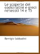 Le Scoperte Dei Codici Latini E Greci Ne'secoli 14 E 15