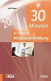 Produkt-Bild: 30 Minuten f&uuml;r effektive Wissensvermittlung