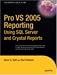 Pro VS 2005 Reporting using SQL Server and Crystal Reports (Expert