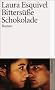 Bitters��e Schokolade: Mexikanischer Roman um Liebe, Kochrezepte und bew�hrte Hausmittel in monatlichen Fortsetzungen (suhrkamp taschenbuch)