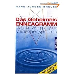 Das Geheimnis Enneagramm: Neue Wege zur Menschenkenntnis