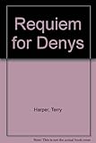 Requiem for Denys : a play