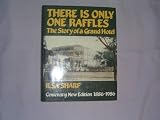 There is only one Raffles : the story of a grand hotel