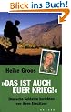 Das ist auch euer Krieg: Deutsche Soldaten berichten von ihren Eins�tzen