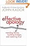 Effective Apology: Mending Fences, Building Bridges, and Restoring Trust (Bk Business)