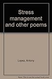Stress management and other poems