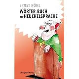 W�rter-Buch der Heuchelsprachevon "Ernst R�hl"