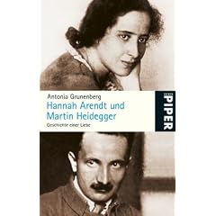 Hannah Arendt und Martin Heidegger: Geschichte einer Liebe