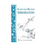 Easy To Build Bird Baths by Workman Publishing