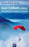 Produkt-Bild: Mehr Leben, bitte!: Zw&ouml;lf Schritte zur Freiheit im Glauben