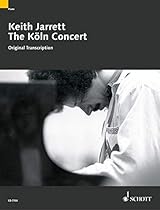 The Koln Concert: Original Transcription The Koln Concert: Original Transcription