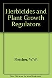 Herbicides and plant growth regulators