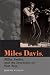Miles Davis, Miles Smiles, and the Invention of Post Bop