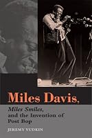 Miles Davis, Miles Smiles, and the Invention of Post Bop