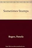 Sometimes Stumps