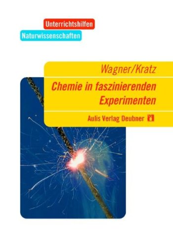 Chemie in faszinierenden Experimenten