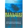 The Resilient Enterprise: Overcoming Vulnerability for Competitive Advantage