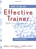 How to be an effective trainer : skills for managers and new trainers