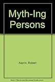 Myth-ing persons