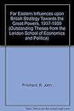 Far Eastern influences upon British strategy towards the great powers, 1937-1939