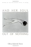 And Her Soul Out Of Nothing (Brittingham Prize in Poetry)