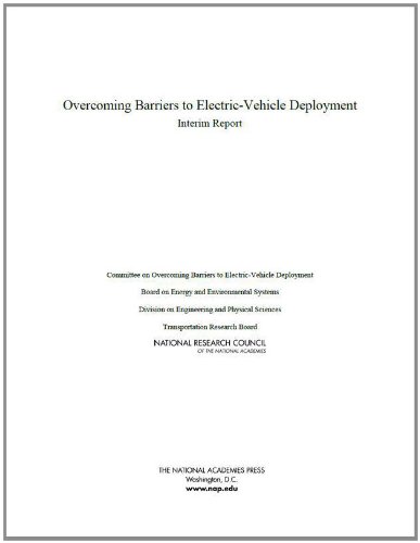 Overcoming Barriers to Electric-Vehicle Deployment: Interim Report
