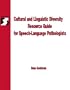 Cultural & Linguistic Diversity Resource Guide For Speech-Language Pathologists (Singular Resource Guide Series)
