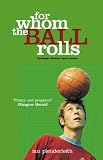 For Whom The Ball Rolls