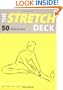 The Stretch Deck: 50 Stretches