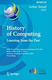 History of Computing: Learning from the Past: IFIP WG 9.7 International Conference, HC 2010, Held as Part of WCC 2010, Brisbane,  Australia, September ... in Information and Communication Technology)