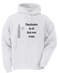 Cheerleaders do all their own stunts Adult Hooded (Hoody) Sweatshirt In Various Colors